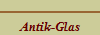 Antik-Glas