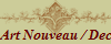 Art Nouveau / Deco