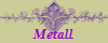 Metall